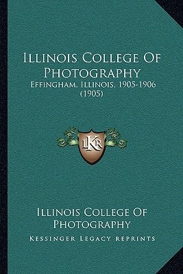 Illinois College Of Photography: Effingham, Illinois, 1905-1906 (1905)