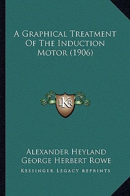 A Graphical Treatment Of The Induction Motor (1906)