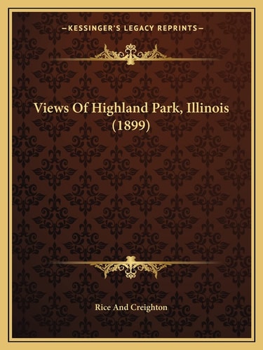 Views Of Highland Park, Illinois (1899)