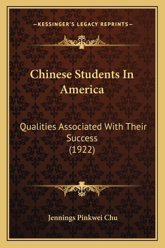 Chinese Students In America: Qualities Associated With Their Success (1922)