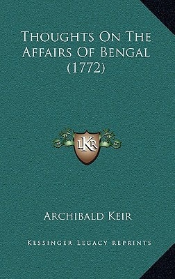 Thoughts On The Affairs Of Bengal (1772)