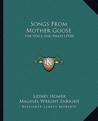 Songs From Mother Goose: For Voice And Piano (1920)