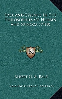 Idea And Essence In The Philosophies Of Hobbes And Spinoza (1918)