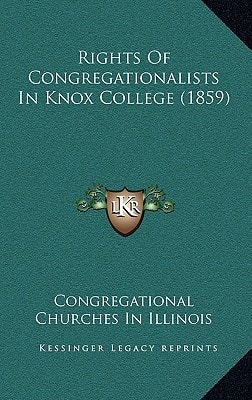 Rights Of Congregationalists In Knox College (1859)
