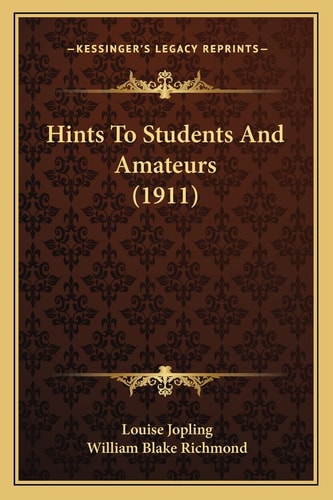 Hints To Students And Amateurs (1911)