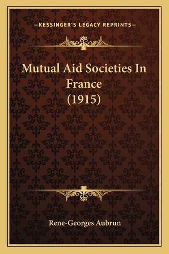 Mutual Aid Societies In France (1915)