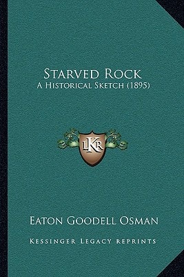 Starved Rock: A Historical Sketch (1895)