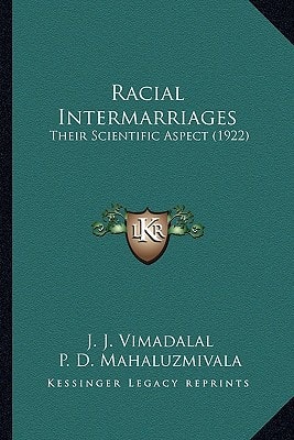 Racial Intermarriages: Their Scientific Aspect (1922)