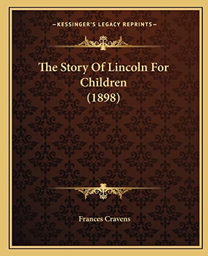 The Story Of Lincoln For Children (1898)