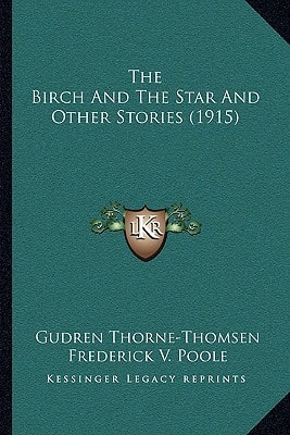 The Birch And The Star And Other Stories (1915)