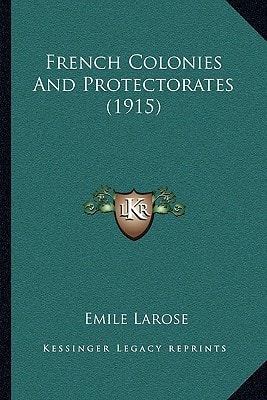 French Colonies And Protectorates (1915)