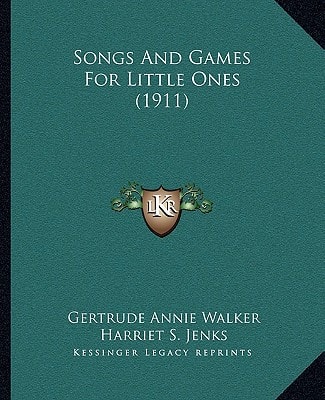 Songs And Games For Little Ones (1911)