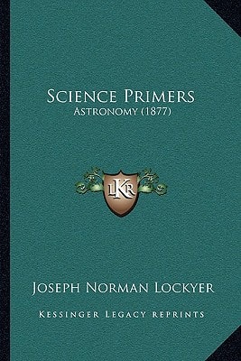 Science Primers: Astronomy (1877)