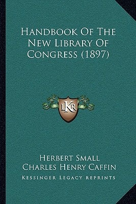 Handbook Of The New Library Of Congress (1897)