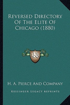 Reversed Directory Of The Elite Of Chicago (1880)