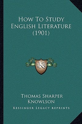 How To Study English Literature (1901)