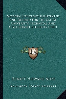 Modern Lithology Illustrated And Defined For The Use Of University, Technical And Civil-Service Students (1907)