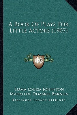 A Book Of Plays For Little Actors (1907)