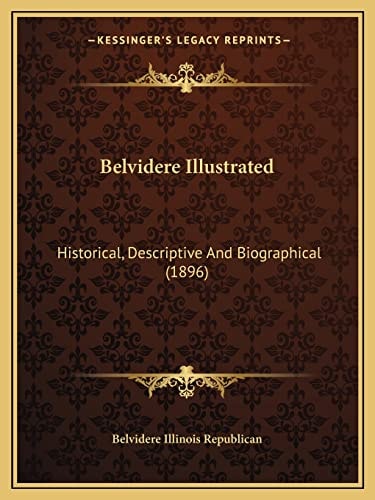 Belvidere Illustrated: Historical, Descriptive And Biographical (1896)