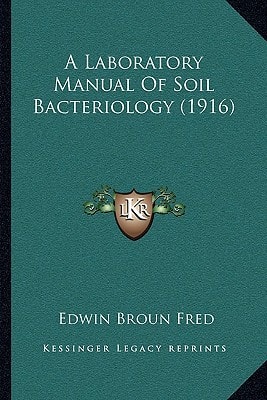 A Laboratory Manual Of Soil Bacteriology (1916)