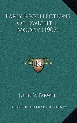 Early Recollections Of Dwight L. Moody (1907)
