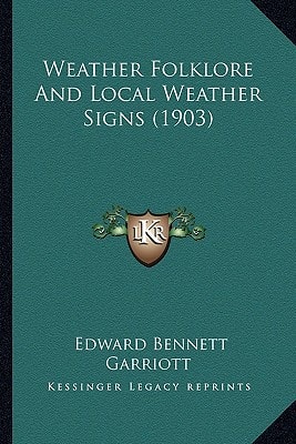 Weather Folklore And Local Weather Signs (1903)
