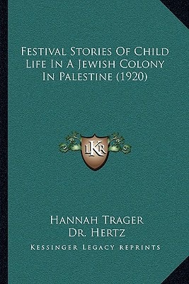 Festival Stories Of Child Life In A Jewish Colony In Palestine (1920)
