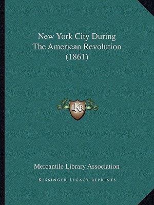 New York City During The American Revolution (1861)
