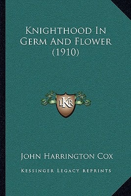 Knighthood In Germ And Flower (1910)