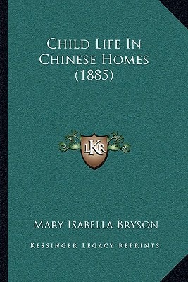 Child Life In Chinese Homes (1885)