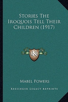 Stories The Iroquois Tell Their Children (1917)