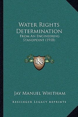 Water Rights Determination: From An Engineering Standpoint (1918)