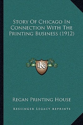 Story Of Chicago In Connection With The Printing Business (1912)
