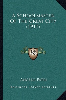 A Schoolmaster Of The Great City (1917)