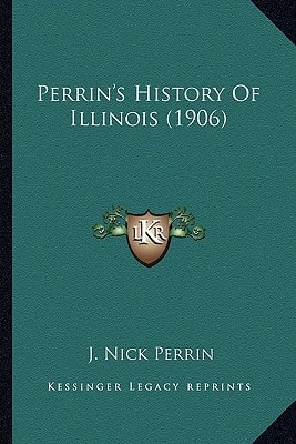 Perrin's History Of Illinois (1906)