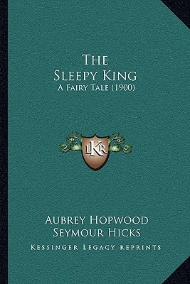 The Sleepy King: A Fairy Tale (1900)