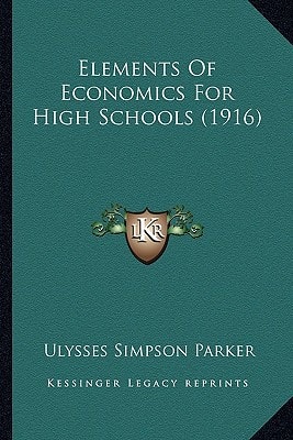 Elements Of Economics For High Schools (1916)