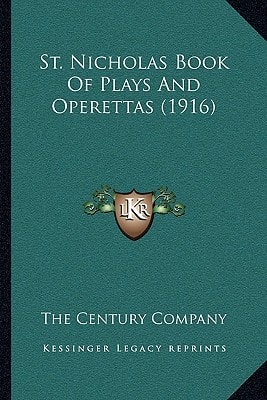 St. Nicholas Book Of Plays And Operettas (1916)