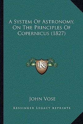 A System Of Astronomy, On The Principles Of Copernicus (1827)