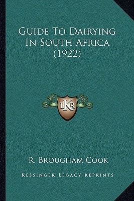 Guide To Dairying In South Africa (1922)