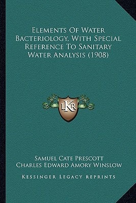 Elements Of Water Bacteriology, With Special Reference To Sanitary Water Analysis (1908)