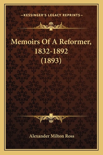 Memoirs Of A Reformer, 1832-1892 (1893)