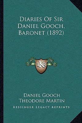 Diaries Of Sir Daniel Gooch, Baronet (1892)