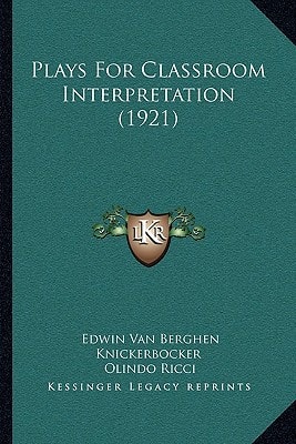 Plays For Classroom Interpretation (1921)