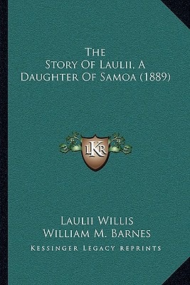 The Story Of Laulii, A Daughter Of Samoa (1889)