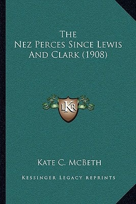 The Nez Perces Since Lewis And Clark (1908)