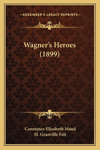 Wagner's Heroes (1899)