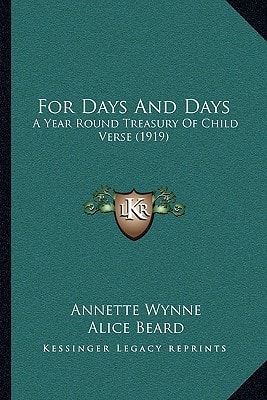 For Days And Days: A Year Round Treasury Of Child Verse (1919)