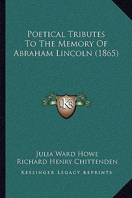Poetical Tributes To The Memory Of Abraham Lincoln (1865)