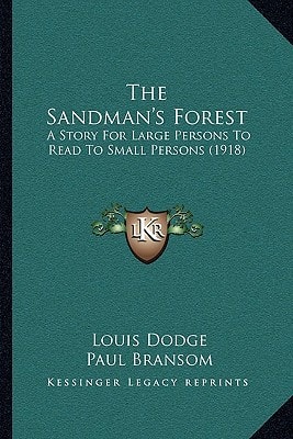 The Sandman's Forest: A Story For Large Persons To Read To Small Persons (1918)
